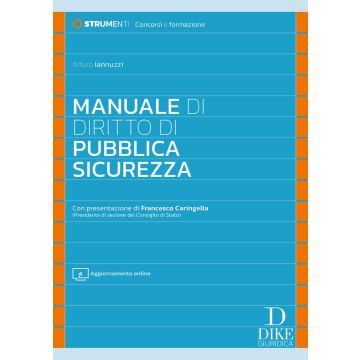 Manuale di diritto di pubblica sicurezza 2024. Con aggiornamento online