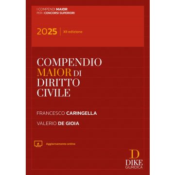Compendio di Diritto Civile 2025 (Compendi Maior Concorso Magistratura - Caringella Dike)