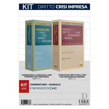 Diritto della Crisi impresa 2025. Kit. Commentario al Codice della Crisi di Impresa e dell’Insolvenza + Manuale del Diritto della Crisi e del risanamento di Impresa (2 Tomi indivisibili) - Caiafa - Dike