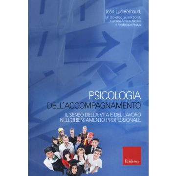 Psicologia dell'accompagnamento. Il senso della vita e del lavoro nell'orientamento professionale Bernaud Jean-Luc; Lhotellier Lin; Sovet Laurent; Arnoux-Nicolas Caroline; Pelayo Frederique CENTRO STUDI ERICKSON 9788859009672 Psicologia dell'accompagnamento. Il senso della vita e del lavoro nell'orientamento professionale Bernaud Jean-Luc; Lhotellier Lin; Sovet Laurent; Arnoux-Nicolas Caroline; Pelayo Frederique CENTRO STUDI ERICKSON 9788859009672
