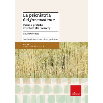 La psichiatria del «fareassieme». Valori e pratiche orientate alla recovery