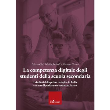La competenza digitale degli studenti della scuola secondaria. I risultati della prima indagine in Italia con test di performance standardizzato
