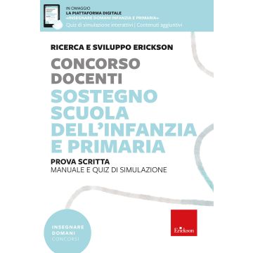 Concorso docenti. Sostegno scuola dell'infanzia e primaria. Manuale e quiz di simulazione. Prova scritta. Con espansioni online - 2025 Erickson