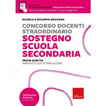 Concorso docenti sostegno scuola secondaria. Prova scritta. Manuale e quiz di simulazione. Con piattaforma digitale "insegnare domani secondaria"  - 2025 Erickson