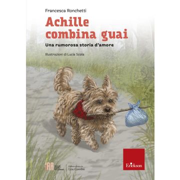 Achille combina guai. Una rumorosa storia d'amore