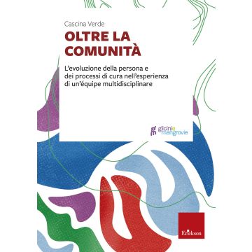 Oltre la comunità. L'evoluzione della persona e dei processi di cura nell'esperienza di un'équipe multidisciplinare
