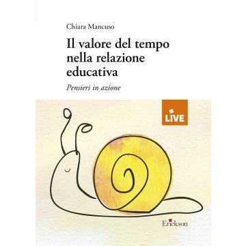 Il valore del tempo nella relazione educativa. Pensieri in azione