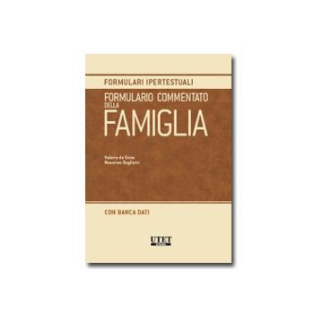 Formulario Commentato Della Famiglia - De Gioia Valerio; Dogliotti Massimo - Utet Giuridica - 9788859800163