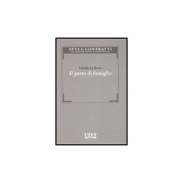 Il Patto Di Famiglia  - La Porta Ubaldo - Utet Giuridica - 9788859801177
