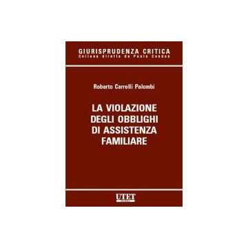 Violazione Degli Obblighi Di Assistenza Familiare - Carrelli Palombi Roberto - Utet Giuridica - 9788859802280