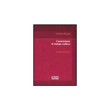 L' Associazione Di Stampo Mafioso  - Verrina Gabriele L. - Utet Giuridica - 9788859802488