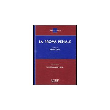 La Prova Penale  - Gaito A.  - Utet Giuridica - 9788859802501