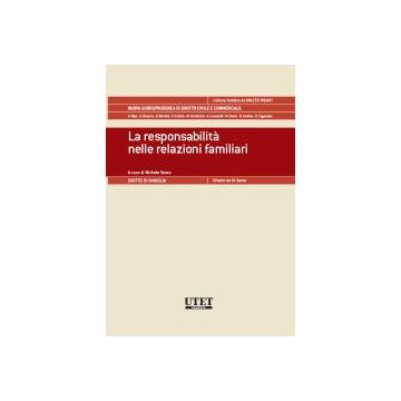 La Responsabilita' Nelle Relazioni Familiari  - Sesta Michele - Utet Giuridica - 9788859802570