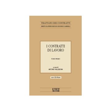 I Contratti Di Lavoro. Con Cd-rom  - Vallebona Antonio - Utet Giuridica - 9788859802594