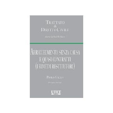 Arricchimento Senza Causa E Quasi Contratti (i Rimedi Restitutori) - Gallo Paolo - Utet Giuridica - 9788859803447