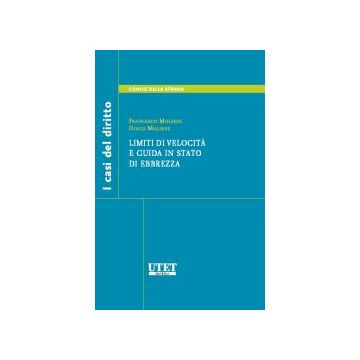 Autovelox E Guida In Stato D'ebrezza. Casi Del Diritto - Molfese Francesco - Utet Giuridica - 9788859803584