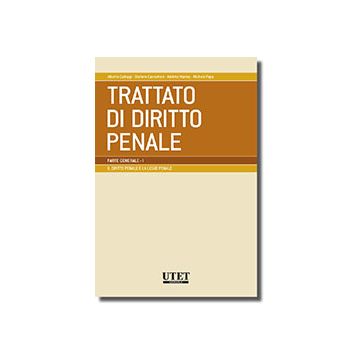 Trattato Di Diritto Penale Il Diritto Penale E La Legge Penale -  - Utet Giuridica - 9788859804239