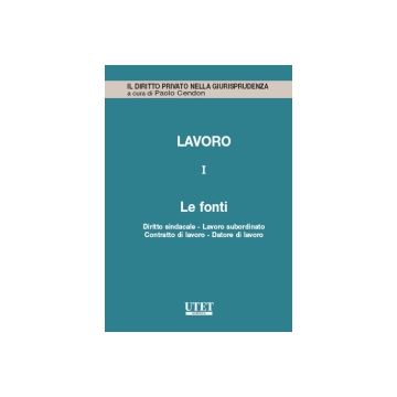 Lavoro Le Fonti - Cendon P.  - Utet Giuridica - 9788859804420