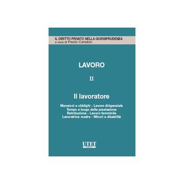 Lavoro Il Lavoratore - Cendon P.  - Utet Giuridica - 9788859804437