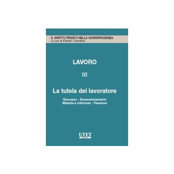 Lavoro La Tutela Del Lavoratore - Cendon P.  - Utet Giuridica - 9788859804444