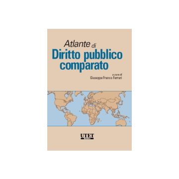 Atlante Di Diritto Pubblico Comparato - Ferrari Giuseppe F. - Utet Giuridica - 9788859804482