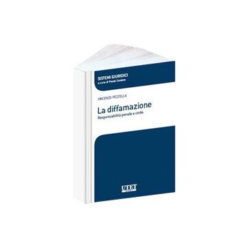 La Diffamazione. Responsabilita' Penale E Civile  - Pezzella Vincenzo; Cendon P.  - Utet Giuridica - 9788859804581