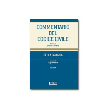 Commentario Del Codice Civile. Della Famiglia. Artt. 74-176 - Balestra L.  - Utet Giuridica - 9788859804826