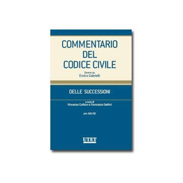 Commentario Del Codice Civile. Delle Successioni. Artt. 565-712 - Cuffaro V. ; Delfini F.  - Utet Giuridica - 9788859804871