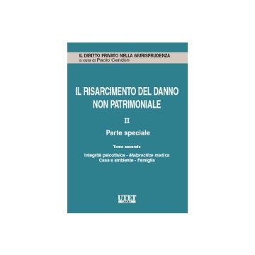 Il Risarcimento Del Danno Non Patrimoniale. Parte Speciale  - Cendon P.  - Utet Giuridica - 9788859804925