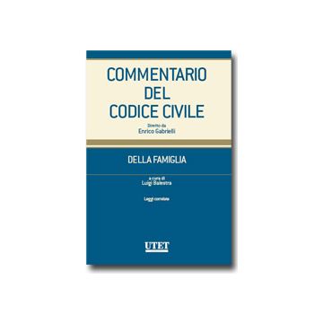 Commentario Del Codice Civile Della Famiglia. Leggi Collegate - Balestra Luigi - Utet Giuridica - 9788859805083