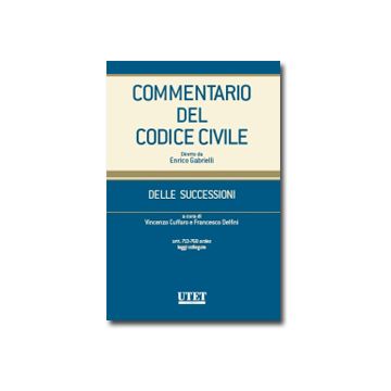 Commentario Del Codice Civile. Delle Successioni. Artt. 713-768 Octies - Cuffaro V. ; Delfini F.  - Utet Giuridica - 9788859805212
