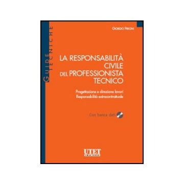 La Responsabilita' Civile Del Professionista Tecnico. Con Cd-rom  - Fregni Giorgio - Utet Giuridica - 9788859805304