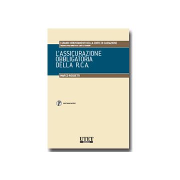 L' Assicurazione Obbligatoria Della R.c.a.  - Rossetti Marco - Utet Giuridica - 9788859805557