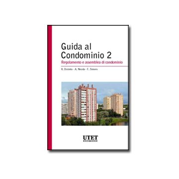 Regolamento E Assemblea Del Condominio - Nicola Anna; Siviero Fabio; Distinto Roberta - Utet Giuridica - 9788859806165
