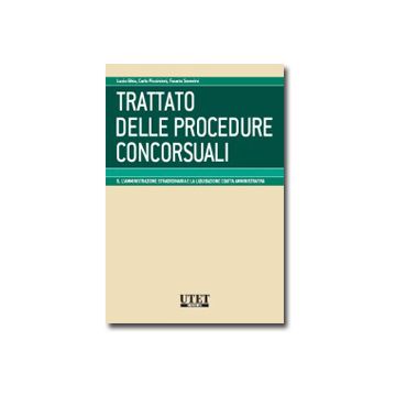 Trattato Delle Procedure Concorsuali L'amministrazione Straordinaria E La Liquidazione Coatta Amministrativa - Ghia L. ; Piccininni C. ; Severini F.  - Utet Giuridica - 9788859806684