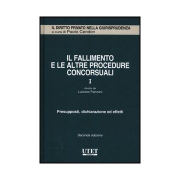 Il Fallimento E Le Altre Procedure Concorsuali  Presupposti, Dichiarazione Ed Effetti -  - Utet Giuridica - 9788859806714