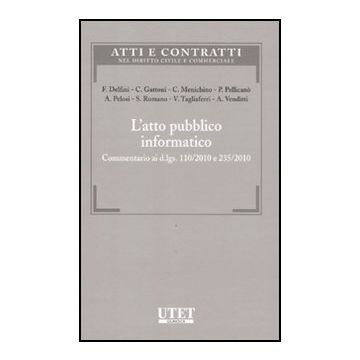 L' Atto Pubblico Informatico  -  - Utet Giuridica - 9788859807001