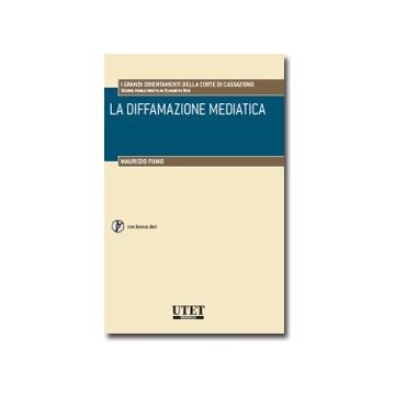La Diffamazione Mediatica. Con Cd-rom  - Fumo Maurizio - Utet Giuridica - 9788859807797