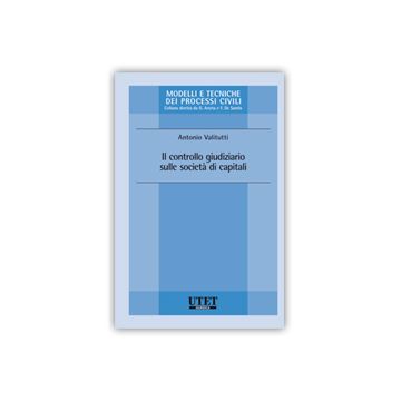 Il Controllo Giudiziario Sulle Societa' Di Capitali  - Valitutti Antonio - Utet Giuridica - 9788859807933