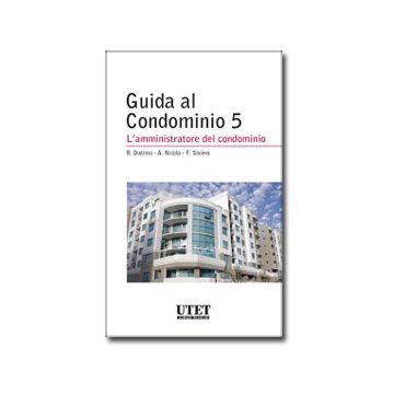 Amministrazione E Gestione Del Condominio - Nicola Anna; Siviero Fabio; Distinto Roberta - Utet Giuridica - 9788859808299