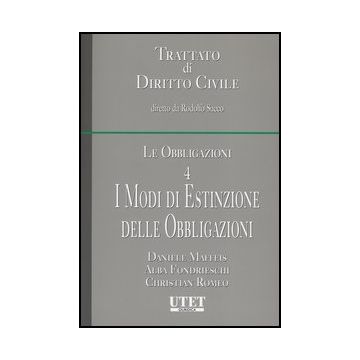 Le Obbligazioni  I Modi Di Estinzione Delle Obbligazioni - Maffeis Daniele; Fondrieschi Alba F.; Romeo Christian - Utet Giuridica - 9788859809005