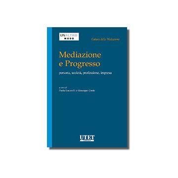Mediazione E Progresso - Lucarelli Paola - Utet Giuridica - 9788859809111