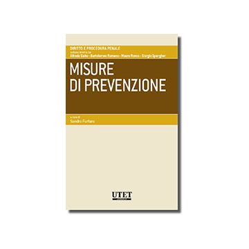 Misure Di Prevenzione - Furfaro Sandro - Utet Giuridica - 9788859809272