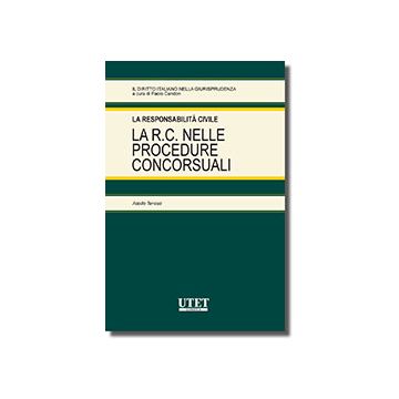 La Responsabilita' Civile. La R. C. Nelle Procedure Concorsuali  - Tencati Adolfo - Utet Giuridica - 9788859809944