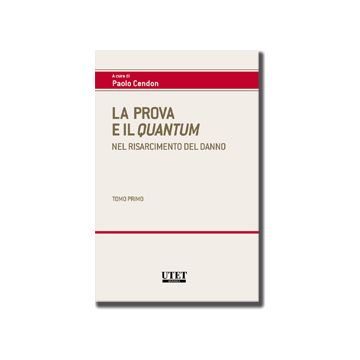 La-prova-e-il-quantum-nel-risarcimento-del-danno-cendon-paolo-utet-giuridica-9788859809951