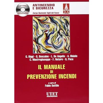Il Manuale Di Prevenzione Incendi  - Dattilo F.  - Utet Giuridica - 9788859810476