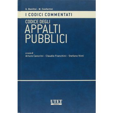 Codice Commentato Degli Appalti Pubblici - Cancrini A. ; Franchini C. ; Vinti S.  - Utet Giuridica - 9788859810926