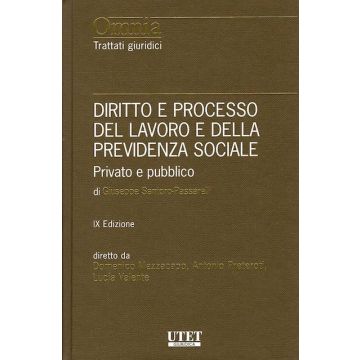 Diritto e processo del lavoro e della previdenza sociale. Privato e pubblico 9/ed. 2025 (Mezzacapo Domenico; Valente; Preteroti - Utet giuridica)