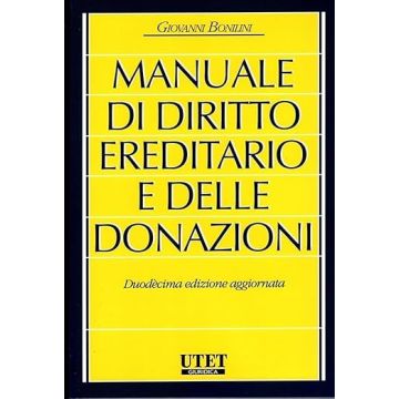 Manuale di diritto ereditario e delle donazioni 12/ed. 2025 (Bonilini Giovanni - Utet)