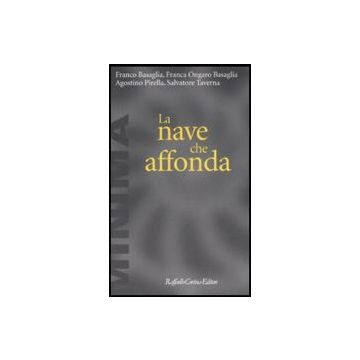 La Nave Che Affonda  - Basaglia Franco - Cortina Raffaello - 9788860302120